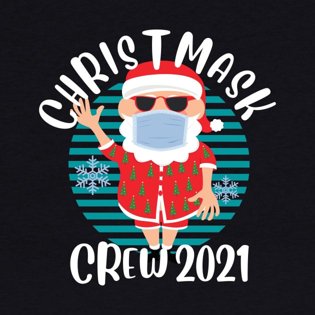 Christmask Crew 2021 Funny Face Mask Wearing Santa Matching Christmas by PowderShot
